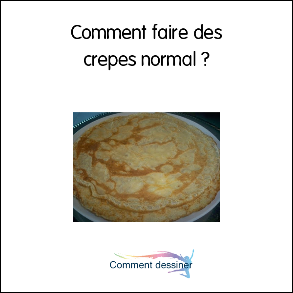 Comment faire des crepes normal